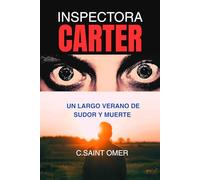 INSPECTORA CARTER: Un largo verano de sudor y muerte