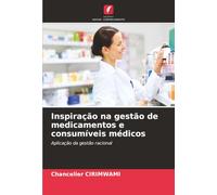 Inspiração na gestão de medicamentos e consumíveis médicos: Aplicação da gestão racional