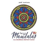 Inspiración con mandalas para colorear, meditar y sanar (ESPACIO DE DISEÑO)