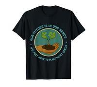 Inspiración de mensajes ecológicos: "Nuestro futuro está en nuestras manos" Camiseta