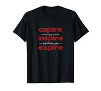Inspiración Motivacional Aspire to Inspire Before We Expire Camiseta gráfica económica