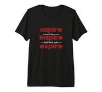 Inspiración Motivacional Aspire to Inspire Before We Expire Camiseta Premium