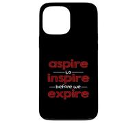 Inspiración Motivacional Aspire to Inspire Before We Expire Carcasa para iPhone 13 Pro MAX