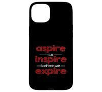 Inspiración Motivacional Aspire to Inspire Before We Expire Carcasa para iPhone 15 Plus