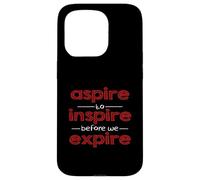 Inspiración Motivacional Aspire to Inspire Before We Expire Carcasa para iPhone 15 Pro
