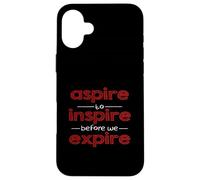 Inspiración Motivacional Aspire to Inspire Before We Expire Carcasa para iPhone 16 Plus
