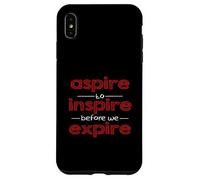 Inspiración Motivacional Aspire to Inspire Before We Expire Carcasa para iPhone XS MAX