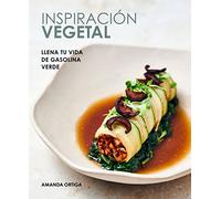 Inspiración vegetal: Llena tu vida de gasolina verde (Gastronomía)
