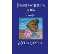 Inspiraciones de Delia: Poemario