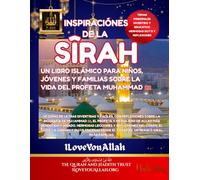INSPIRACIONES DE LA SĪRAH UN LIBRO ISLÁMICO PARA NIÑOS, ADOLESCENTES Y FAMILIAS: 40 sopas de letras divertidas y fáciles, con reflexiones sobre la ... del Corán, el Hadiz, la Sunnah y duʿā’s