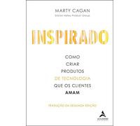 Inspirado - Como Criar Produtos de Tecnologia que os Clientes Amam (Em Portugues do Brasil)