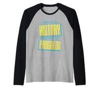 Inspirado por la Historia, impulsado por el Progreso Camiseta Manga Raglan
