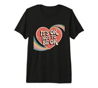 Inspirador It's Ok Not To Be Ok Salud Mental Heart Quote Camiseta Premium