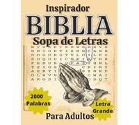 Inspiradora Biblia Sopa de Letras Para Adultos: 2000 Palabras en Letra Grande - Un Recorrido del Génesis al Apocalipsis