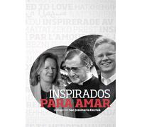 Inspirados Para Amar: Diálogos con San Josemaría