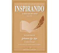 Inspirando a otros con mis letras: Historias, reflexiones y mensajes que nacen del alma para inspirar vidas.: Voces reales de superación, fe y propósito que transforman vidas.