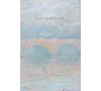 Inspiration by Great Masters - Claude Monet Notebook: Waterloo Bridge, London, at Sunset (1904): Daily Planner · Goals, To-Dos & Notes · 6×9 inch (A5) · 64 Pages