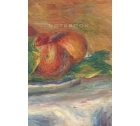 Inspiration by Great Masters - Pierre-Auguste Renoir Notebook: Peaches on a Plate (1902-05): Daily Planner · Goals, To-Dos & Notes · 6×9 inch (A5) · 64 Pages