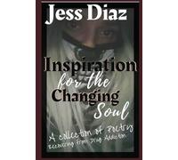 Inspiration For The Changing Soul: Poetry During Recovery From Drug Addiction