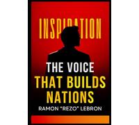 Inspiration: The Voice That Builds Nations