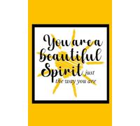 Inspirational 6x9 Lined Notebook | You Are A Beautiful Spirit Just The Way You Are | Positive Quote Journal with Heart Sunburst | Self Love Writing Gift