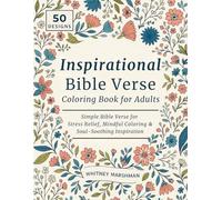 Inspirational Bible Verse Coloring Book for Adults (50 Designs): Simple Bible Verse for Stress Relief, Mindful Coloring & Soul-Soothing Inspiration