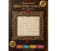 Inspirational Bible Word Search for Seniors: 100 Large-Print Puzzles Through the Old and New Testament - Easy on the Eyes, Kind to the Heart