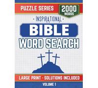 Inspirational Bible Word Search Puzzle Book - Large Print: 2000 Words | 100 Themed Christian Word Find Puzzles with Scripture Verses & Solutions for Adults and Seniors | Volume 1