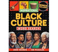Inspirational Black Culture Word Search: 130 Puzzles To Celebrate African American History For Adults and Seniors