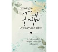 Inspirational Christian Journal Notebook, "Growing in Faith One Day at a Time". With Verse at the Back, Jeremiah 29:11: Bible Study | Prayer | Sermon ... for Women | 120 Pages | 5.5x8.3 inches
