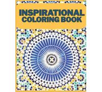 Inspirational Color Book: Relaxing Designs & Daily Motivation for Adutls and teens