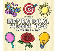 Inspirational Coloring Book: Empowering, Bold & Easy Motivational Quote Designs to Color for Adults and Teens | Positive Affirmations for Relaxation, Stress Relief, and Creativity