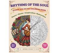 Inspirational Coloring Book for Teens & Adults: 40+ Beautiful Coloring Pages Featuring Dance, Music, Mandalas & Motivational Quotes