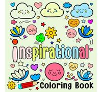 Inspirational Coloring Book: Motivational Colouring Pages, Bold and Easy Designs to Boost Confidence, Encourage Positive Thinking for Kids and Adults