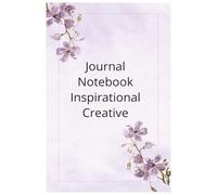 Inspirational / Creative Jornual notebook: Ink & Imagination Seeds of Thought Where Ideas Bloom Dreams on Paper Muse Journal