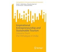 Inspirational Entrepreneurship and Stimulating Tourism: Lessons From the Himalayas in India (SpringerBriefs in Entrepreneurship and Innovation)