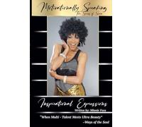 Inspirational Expressions: 1 (Motivationally Speaking the Seven)