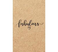 INSPIRATIONAL FUN NOTEBOOK. 100 LINED WHITE PAGES. 5X8 SIZE EASY TO CARRY. STRONG COVER AND COOL DESIGN.: YOU ARE FABULOUS! CREATED BY 'LEGIT ARTIST PRESS'
