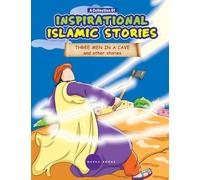 Inspirational Islamic Stories - Three Men in a Cave and other stories - 4 in 1