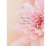 Inspirational Journal for Busy Moms: Inspiration and reflection for the beautifully busy mom |106 pages 7.5 x9.25