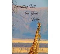 Inspirational Journal: Standing Tall In Your Faith