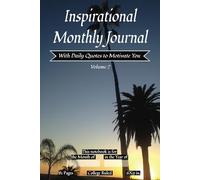 Inspirational Monthly Journal - Volume 2: A College Ruled Line Notebook with Daily Motivational Quotes