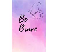 Inspirational notebook for women. Be brave. Purple hard cover notebook.: Motivational journal. Purple journal notebook, 130 pages. Notebook for work or school.