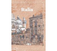 Inspirational Notebook: Italia: Journal, Travel, Italy, Documenting