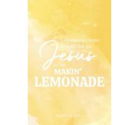 Inspirational Notebook | Jesus Makin' Lemonade | Bible Verse Christian Journal | Romans 8:28 | 200 Lined Pages | 6 x 9 Size Bound Without Spirals | ... | Christian Gift Ideas: Faithful Pages Series