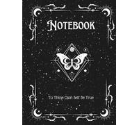 Inspirational Notebook Journal: Celestial Good Vibes, To Thine Own Self Be True