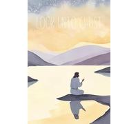 Inspirational Notebook: Look Unto Christ | 2025 LDS Youth Theme | Picture of Jesus Christ on the lake shore | 100 pages college ruled | 6 X 9 | For teens, adults, children