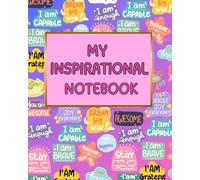 Inspirational Notebook with a Positive Affirmation/Quote on each page. Lined Paper, 200 pages, 8 x 10 inches, bright high-vibe cover