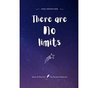 Inspirational Notebook with Quote: There are no limits: Notes of Eternity: The Ancient Collection