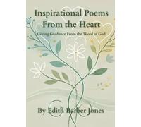 Inspirational Poems from the Heart: Giving Guidance from the Word of God